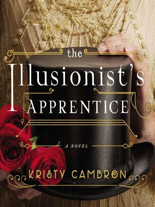 Title details for The Illusionist's Apprentice by Kristy Cambron - Available